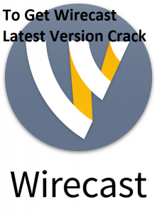 Wirecast Crack